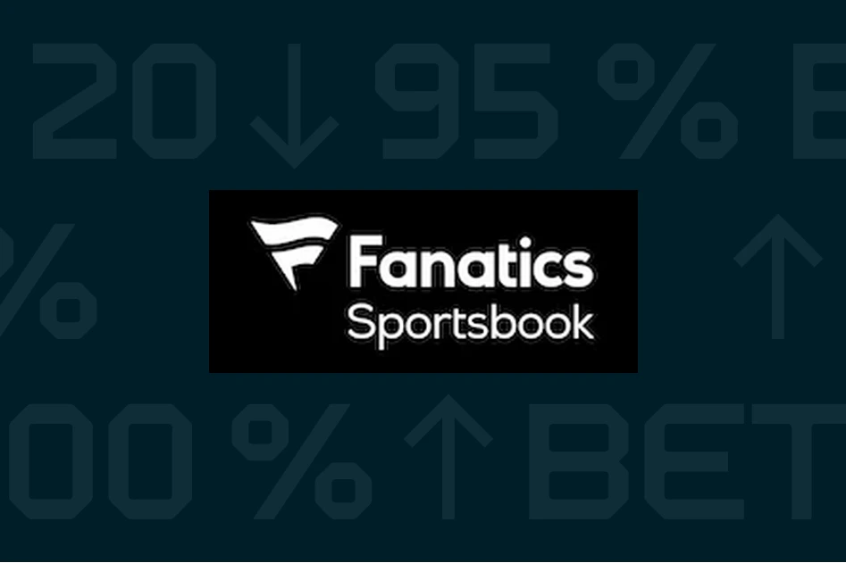 Fanatics Sportsbook Bonus
